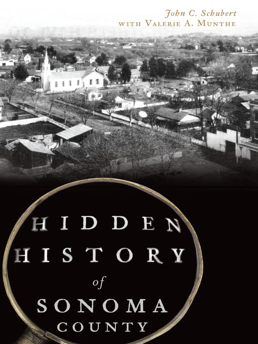 Title details for Hidden History of Sonoma County by John C. Schubert - Available